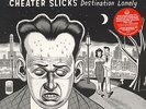 Cheater Slicks - Destination Lonely Vinyl US LP