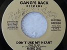 RARE FRESNO CRUZ & PAULINE GIBBS 45 DON'T USE MY HEART GANG'S BACK RECORDS SOUL