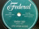 LITTLE ARTHUR MATHEWS 78 Someday Baby 1955 Blues R&B 10