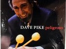 DAVE PIKE-PELIGROSO-ORIGINAL STEREO LP