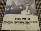 THE WHO DADDY ROLLING STONE / ANYWAY ANYHOW ANYWHERE 7