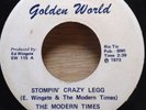 THE MODERN TIMES M- Golden World 45   Stompin' Crazy Legg/Happy Man   funk soul