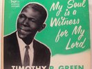 RARE BLACK GOSPEL – TIMOTHY R. GREEN My Soul Is A Witness For My Lord  
