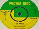JACK SPARROW ICE WATER b/w ROLAND ALPHONSO SKA CULATION   UK DR BIRD 7