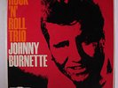 JOHNNY BURNETTE: Rock 'n' Roll Trio LP (UK, slight cover wear, small corner ben