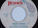 R&B Rocker 45 BILLY DAVIS & THE LEGENDS Spunky Onions PEACOCK HEAR