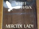 Rare Private Label White Hawk LP in Shrink ( Mercede Lady ) Heavy Metal