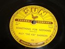 BLUES/ R&B- BILLY THE KID EMERSON- SUN 78 RPM- SOMETHING FOR NOTHING - LISTEN