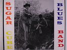 SUGAR CUBE BLUES BAND: Sugar Cube Blues Band LP (stamped plain inner sleeve, ne