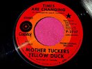 MOTHER TUCKERS YELLOW DUCK - Times Are Changing - NM Promo 45 rpm