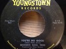 MODERN SOUL TRIO northern soul 45 You're No Good/That's Where It's At