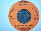 Taurus & Leo, I Aint Playing Baby, Velvet Sound 367