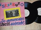 ESKORBUTO-LOS DEMENCIALES CHICOS ACELERADOS-ORIGINAL--PRIMERA EDICION 1987*