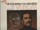 THE RETURN OF HECTOR RIVERA Y SU ORQUESTA - .... Y VUELVE