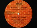 HOUSE TO HOUSE Taste My Love 12