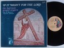 HARRISON GOSPEL SINGERS If It Wasn't For The Lord KING LP