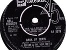 AL GREENE & THE SOUL MATES - BACK UP TRAIN/ DON'T LEAVE,  UK Stateside 2079  '67