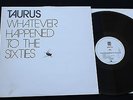 TAURUS Whatever Happened To The Sixties RARE Danish Prog Psych LP NM