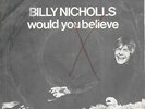Billy Nichols Would you believe UK 67 Immediate Psych Freakbeat 45 Dutch PS LSTN