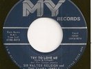 SIR WALTER RALEIGH & TAMPA JEWELS 45 Try To Love Me / Till The End -  NM