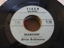 ALVIN ROBINSON - SEARCHIN / SOMETHING YOU GOT - TIGER Mod RnB - HEAR