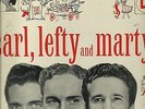 CARL SMITH LEFTY FRIZZELL MARTY ROBBINS CARL LEFTY & MARTY 10 INCH RECORD ALBUM