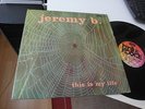 JEREMY b. THIS IS MY LIFE 1972 1ST BACILLUS ALBUM TOP RARIE