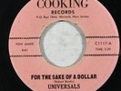 Northern Soul 45 UNIVERSALS For The Sake Of A Dollar/Sparkling on Cooking VG++