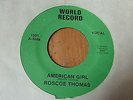 Roscoe Thomas - American Girl USA 45 WORLD
