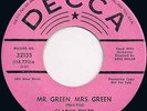 HERE IT / GLADYS TYLER-MR. GREEN, MRS. GREEN - THAT MAN OF MINE - DECCA 32135