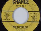 R&B Soul 45 LUTHER THOMAS Who Slipped Out CHANGE HEAR
