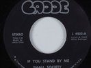 Crossover Soul 45 SMALL SOCIETY If You Stand By Me CADDE HEAR NM