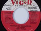 70's Soul 45 STREET PEOPLE You're My One Weakness Girl VIGOR HEAR