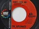 THE DIPLOMATS-DON'T BUG ME /HONEST TO GOODNESS-NORTHERN on MINT