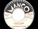 Mod New Breed R&B 45 SHERMAN EVANS I Don't Care/Gonna Be Some Changes Manco HEAR