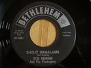 RARE NORTHERN SOUL  OTIS REDDING  shout bamalama  BETHLEHEM 3083 CLEAN & GREAT
