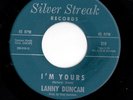 Teener 45 LANNY DUNCAN I'm Yours/If You Ever Change Your Mind Silver Streak HEAR