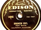 Broken Idol CALIFORNIA RAMBLERS Song Of The Blues 1929 Needle Cut EDISON 14046
