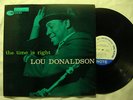 LOU DONALDSON Time Is Right ORIG BLUE NOTE JAZZ LP