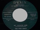 1959 THE FIVE DISCS My Chinese Girl/Roses HTF DOO-WOP 45-- DWAIN LABEL {HEAR}