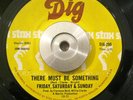 Funk/Soul 45 Friday, Saturday & Sunday There Must Be Something DIG NM Rare