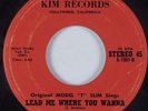 R&B Blues 45 ORIGINAL MODEL T SLIM Lead Me Where You Wanna KIM HEAR