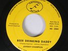 Hear Country Bopper Massachusette 45 Johnny Champion - Beer Drinking Daddy / Bl