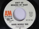 Hear Sunshine Pop Promo 45 Roger Nichols Trio - Don'T Go Breaking My Heart / Ou