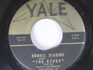 Hear Teen Rare Unknown? 45 Ronnie Higgins - The Gypsy / I'M Sold On Yale