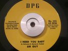 Southern Funk/Soul 45 Sir Guy/Raw Soul I Need You Baby/Georgia Walk DPG ORIG NM