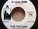 SAM WILLIAMS So Called Friend/Miracle Worker 45   Uptown r&b deep soul promo VG+