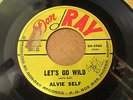 ALVIE SELF - LET'S GO WILD - DON RAY 5960 -  ROCKABILLY