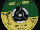(Soulful Rocksteady) DONT STAY AWAY   Phyllis Dillon / WHAT NOW   Tommy McCook ?