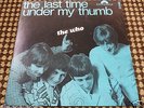 THE WHO THE LAST TIME / UNDER MY THUMB 7